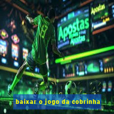 baixar o jogo da cobrinha