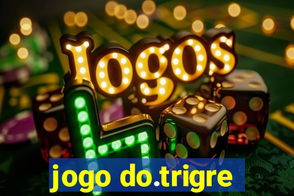 jogo do.trigre