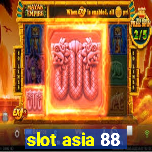 slot asia 88