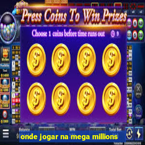 onde jogar na mega millions