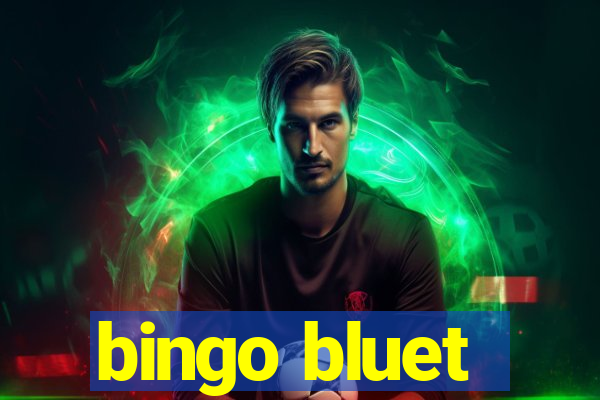 bingo bluet