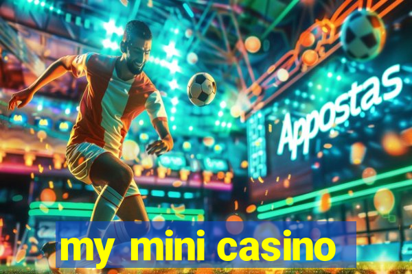 my mini casino