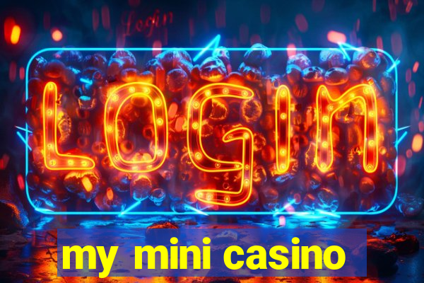 my mini casino