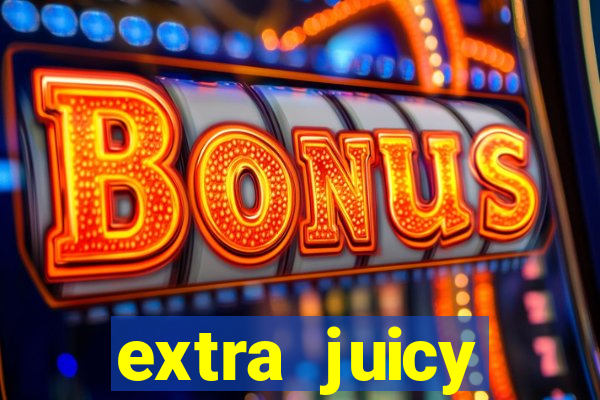 extra juicy megaways slot