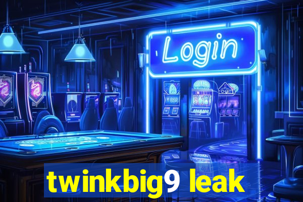 twinkbig9 leak