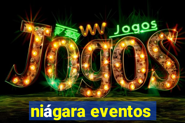 niágara eventos