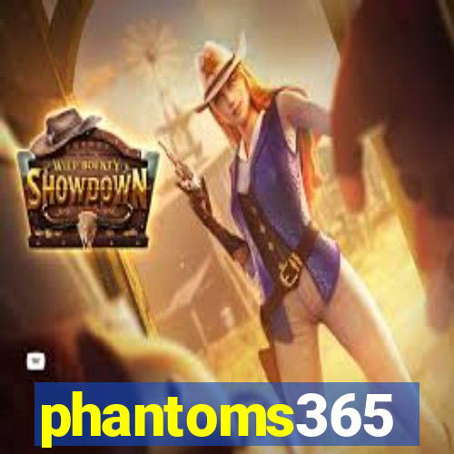 phantoms365