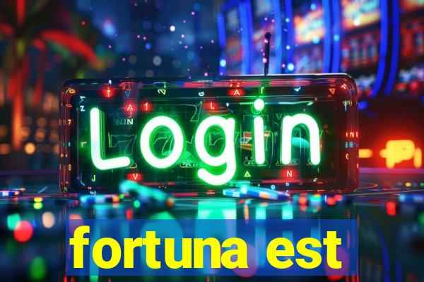 fortuna est