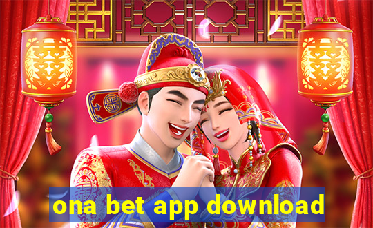 ona bet app download