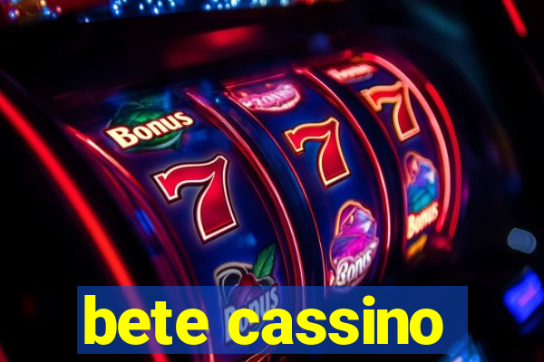 bete cassino