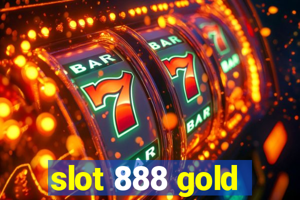 slot 888 gold