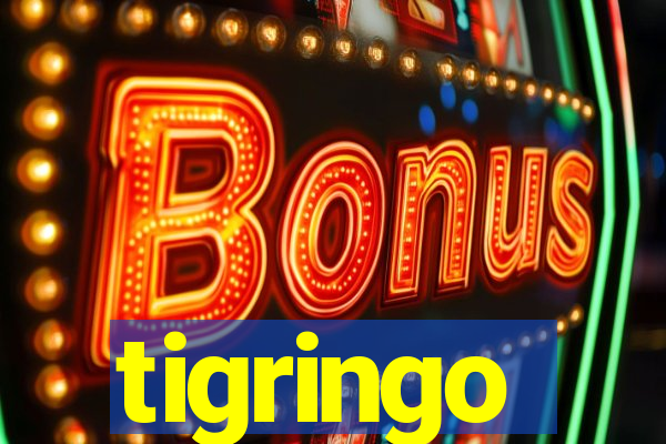 tigringo