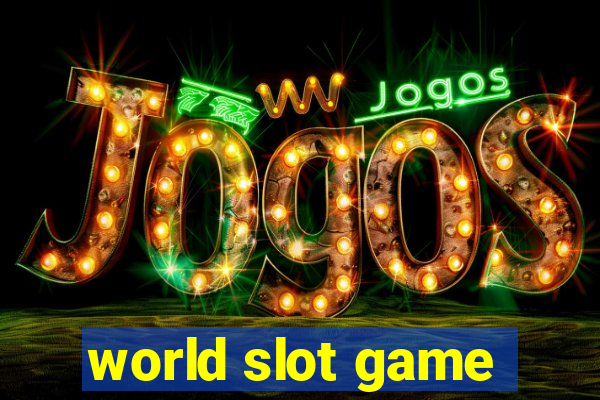 world slot game