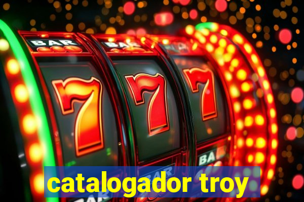 catalogador troy