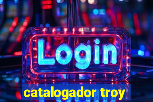 catalogador troy