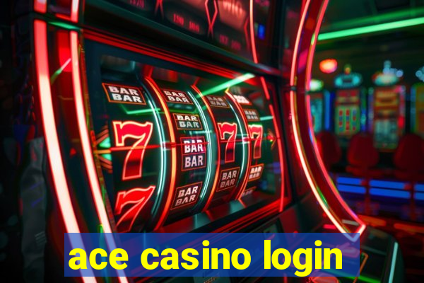 ace casino login