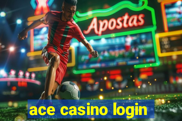 ace casino login