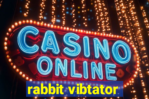 rabbit vibtator