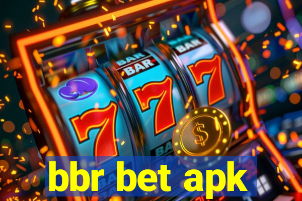 bbr bet apk