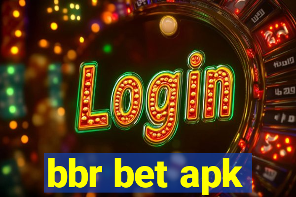 bbr bet apk