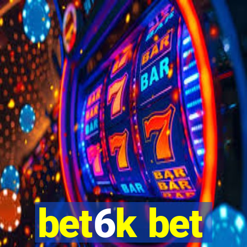 bet6k bet