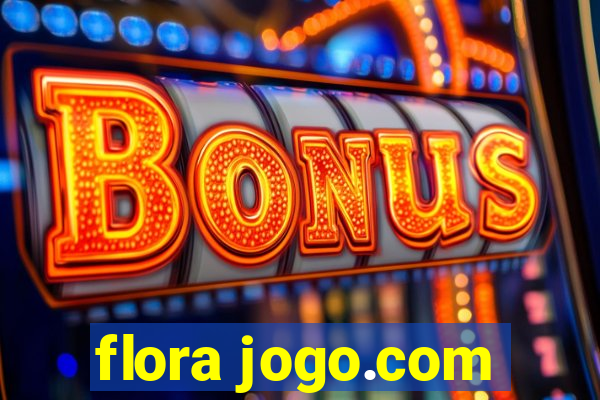 flora jogo.com