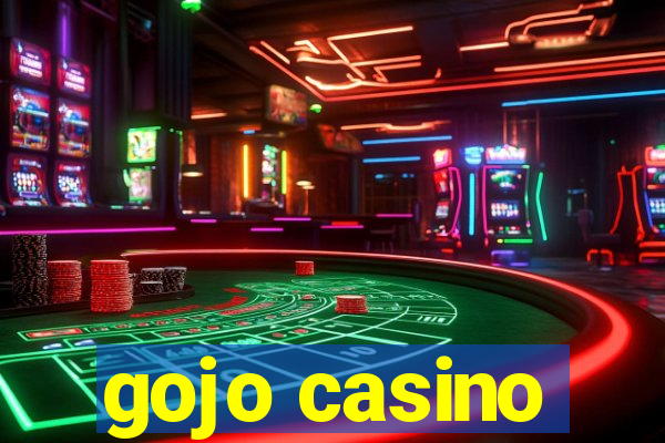 gojo casino