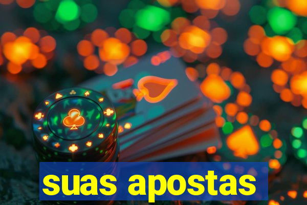 suas apostas