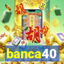 banca40