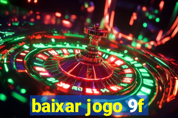 baixar jogo 9f