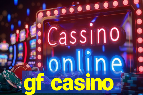 gf casino