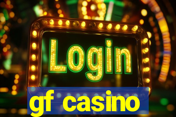 gf casino