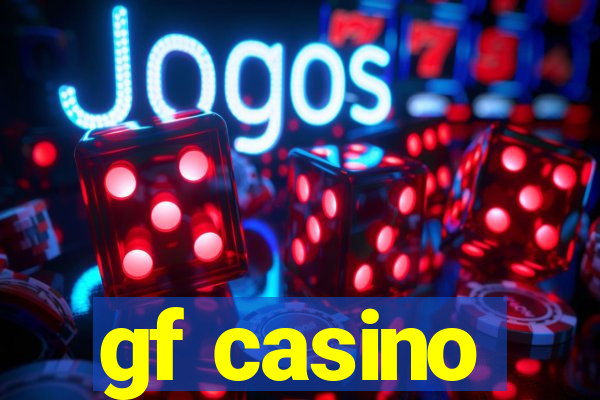 gf casino