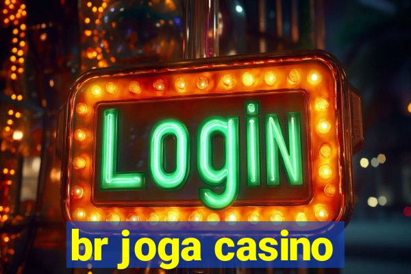 br joga casino