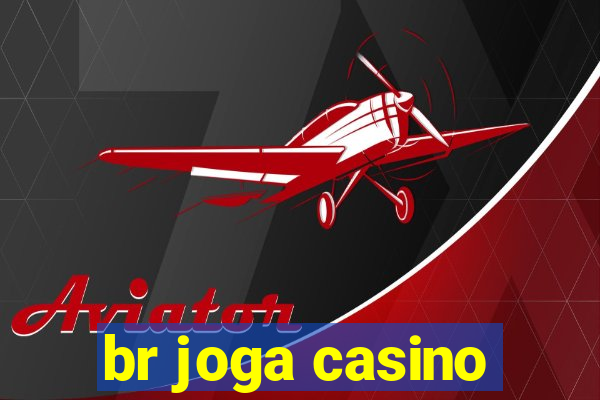 br joga casino