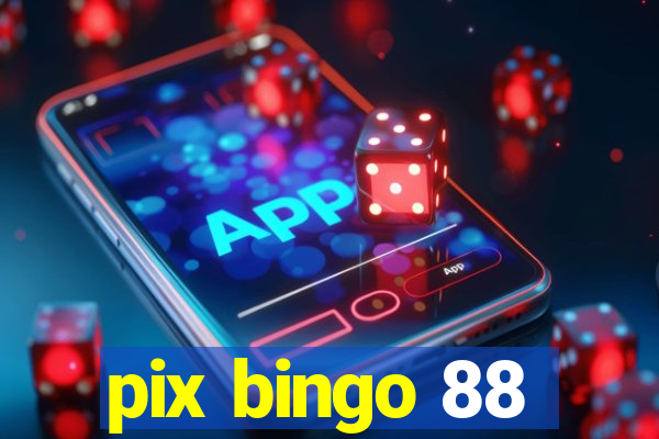 pix bingo 88