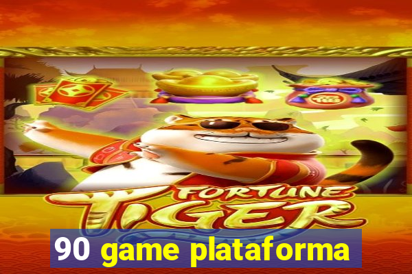 90 game plataforma