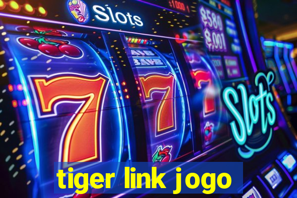 tiger link jogo