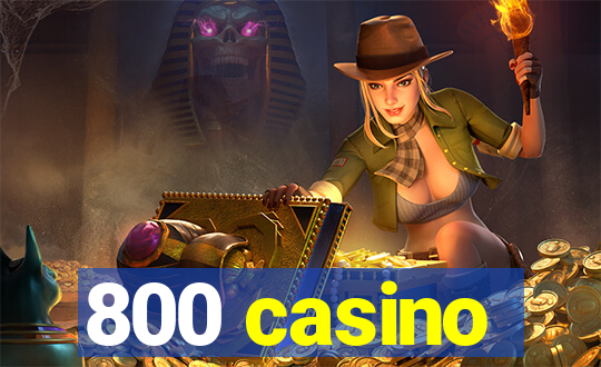 800 casino