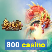 800 casino