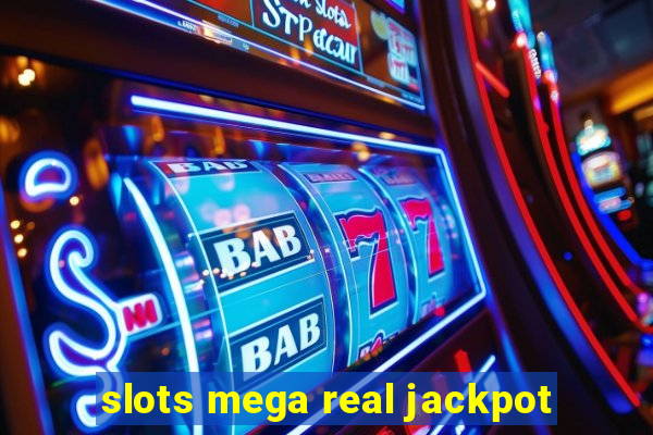 slots mega real jackpot