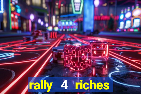 rally 4 riches slot free