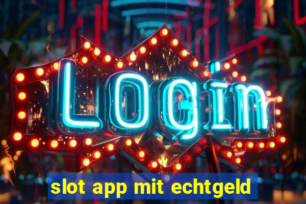 slot app mit echtgeld