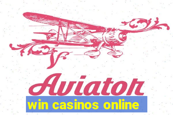 win casinos online