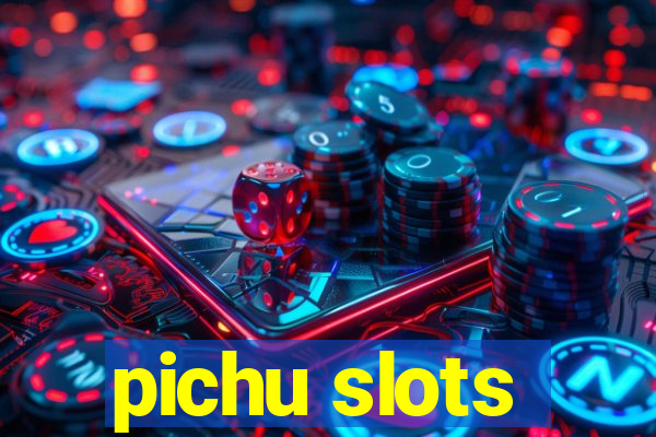 pichu slots