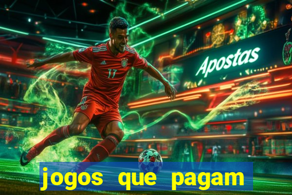 jogos que pagam pra vc jogar