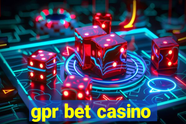 gpr bet casino