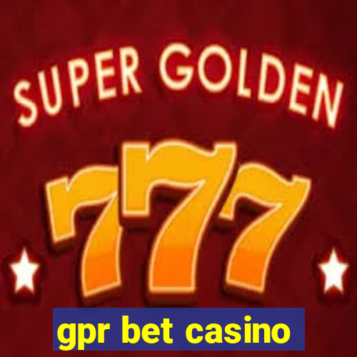 gpr bet casino