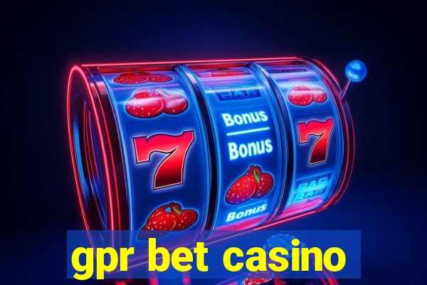 gpr bet casino