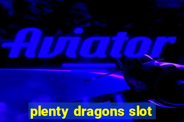 plenty dragons slot